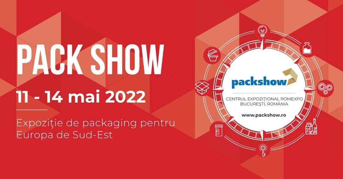 Pe 11 mai se deschide PACK SHOW 2022 – expoziţia de packaging pentru Europa de Sud-Est